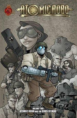 Atomic Robo Volume 2: Atomic Robo and the Dogs of War TP by Scott Wegener, Brian Clevinger