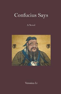 Confucius Says by Veronica Li
