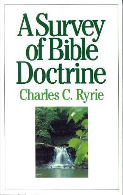 A Survey of Bible Doctrine by Charles C. Ryrie