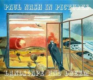 Paul Nash in Pictures: Landscape and Dream by James Russell, Tim Mainstone, Paul Nash