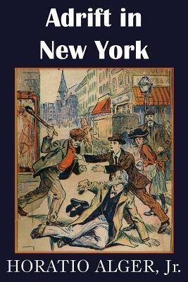 Adrift in New York, Tom and Florence Braving the World by Horatio Alger