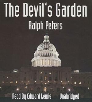 The Devil's Garden by Ralph Peters