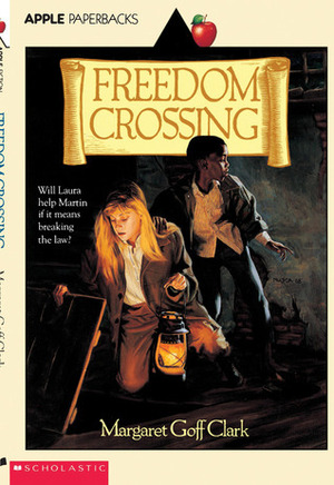 Freedom Crossing by Margaret Goff Clark