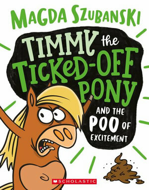 Timmy the Ticked Off Pony by Dean Rankine, Magda Szubanski