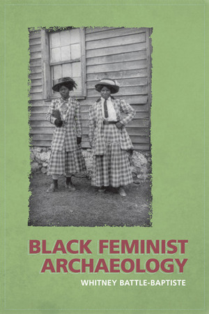 Black Feminist Archaeology by Maria Franklin, Whitney Battle-Baptiste