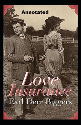 Love Insurance Annotated by Earl Derr Biggers