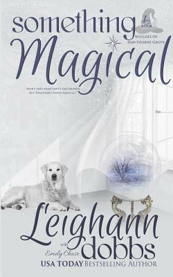 Something Magical by Emely Chase, Leighann Dobbs