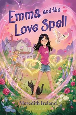 Emma & the Love Spell by Meredith Ireland