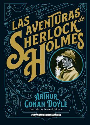 Las Aventuras de Sherlock Holmes by Arthur Conan Doyle