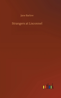 Strangers at Lisconnel by Jane Barlow