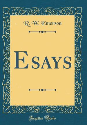 Esays by Ralph Waldo Emerson