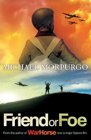 Friend or Foe by Michael Morpurgo