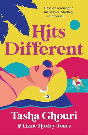 Hits Different by Lizzie Huxley-Jones, Tasha Ghouri