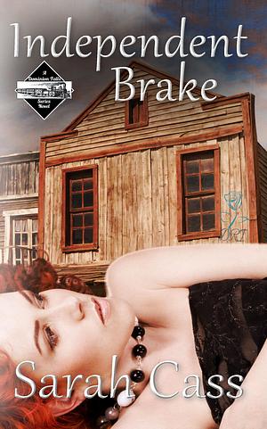 Independent Brake by Sarah Cass, Sarah Cass