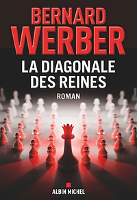 La diagonale des reines by Bernard Werber