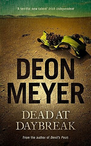 Dead At Daybreak by Deon Meyer