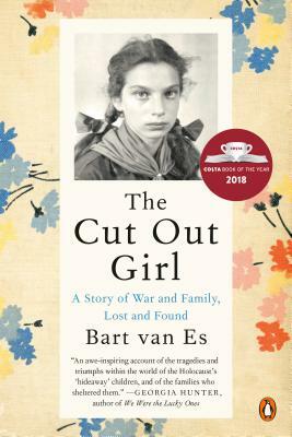 The Cut Out Girl: A Story of War and Family, Lost and Found by Bart van Es