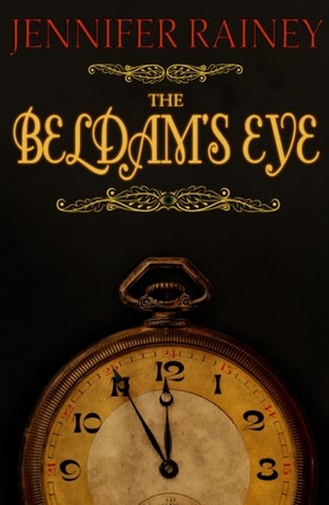 The Beldam's Eye by Jennifer Rainey
