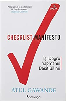 Checklist Manifesto - İşler Nasıl Doğru Yapılır by Atul Gawande