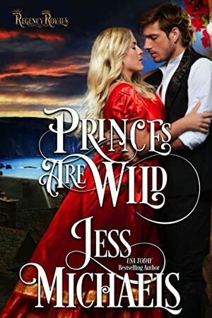 Princes are Wild by Jess Michaels