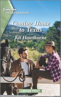 Coming Home to Texas: A Clean Romance by Kit Hawthorne