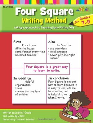 Four Square: Writing Method for Grades 7-9: A Unique Approach to Teaching Basic Writing Skills by Judith S. Gould, Judith Gould