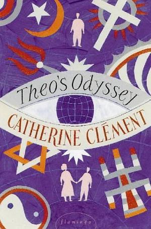 Theo's Odyssey by Catherine Clément