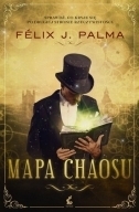 Mapa chaosu by Félix J. Palma