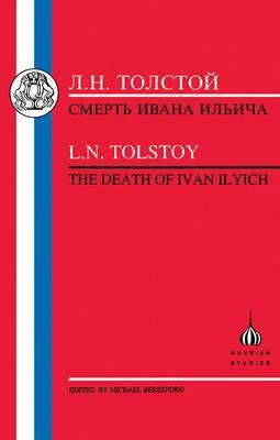 Tolstoy: Death of Ivan Ilyich by Leo Tolstoy, Michael Beresford