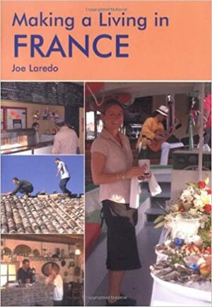 Making a Living in France by Joe Laredo
