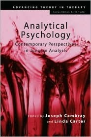 Analytical Psychology: Contemporary Perspectives in Jungian Analysis by Linda Carter, Joseph Cambray