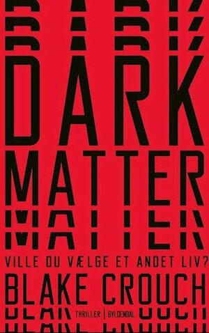 Dark Matter by Blake Crouch