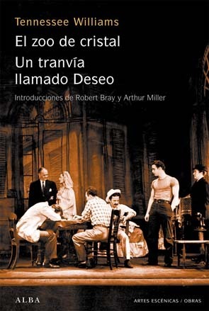 El zoo de cristal/ Un tranvía llamado deseo by Tennessee Williams