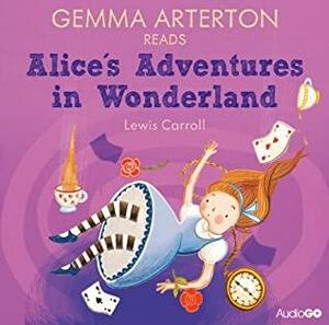 Gemma Arterton Reads Alice's Adventures in Wonderland by Lewis Carroll