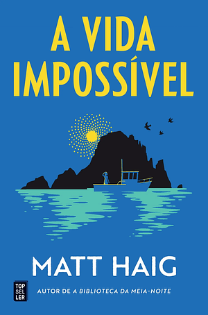 A Vida Impossível by Matt Haig