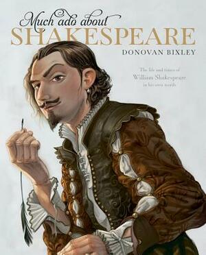 Much Ado about Shakespeare by Donovan Bixley