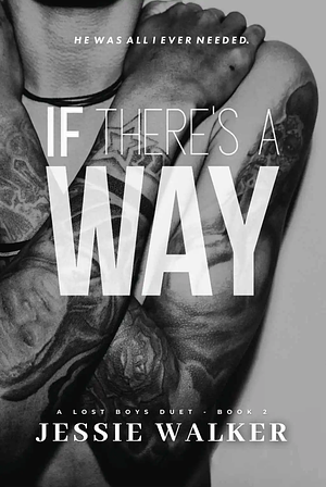 If There's A Way by Jessie Walker