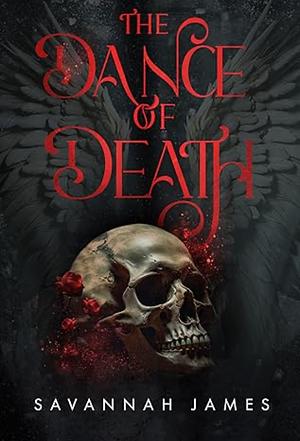 The Dance of Death by Savannah James