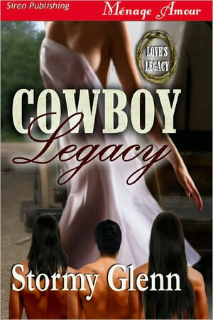 Cowboy Legacy by Stormy Glenn