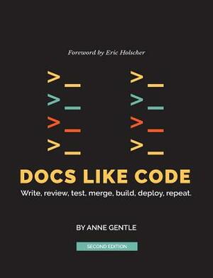 Docs Like Code by Anne Gentle