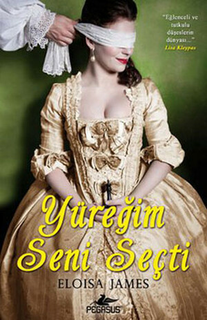 Yüreğim Seni Seçti by Eloisa James