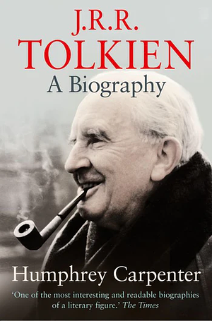 J. R. R. Tolkien: A Biography by Humphrey Carpenter