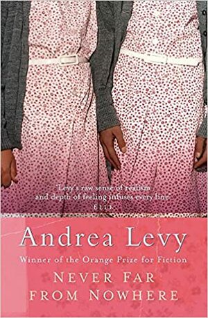 Never Far From Nowhere by Andrea Levy