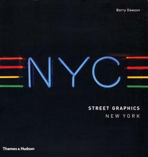 Street Graphics New York by Barry Dawson