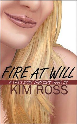Fire at Will by Kim Ross