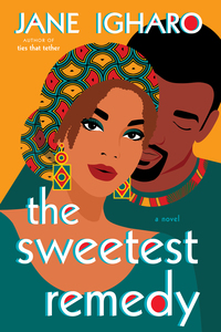 The Sweetest Remedy by Jane Igharo