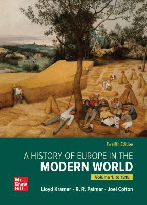 Looseleaf for a History of Europe in the Modern World, Volume 1 by R. R. Palmer, Joel Colton, Lloyd Kramer
