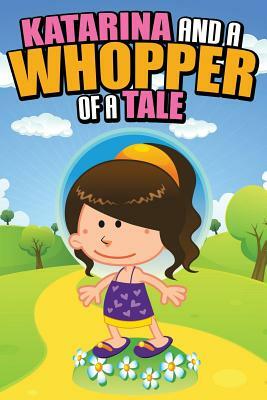 Katarina and a Whopper of a Tale by Jupiter Kids