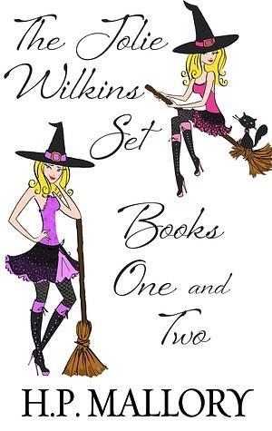 The Jolie Wilkins Set: Books 1 & 2 by H.P. Mallory