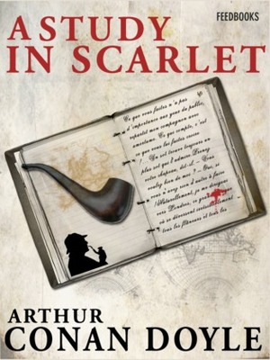 A Study in Scarlet by Arthur Conan Doyle